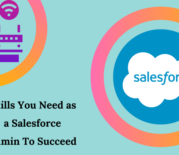 Skills-You-Need-as-a-Salesforce-Admin-To-Succeed