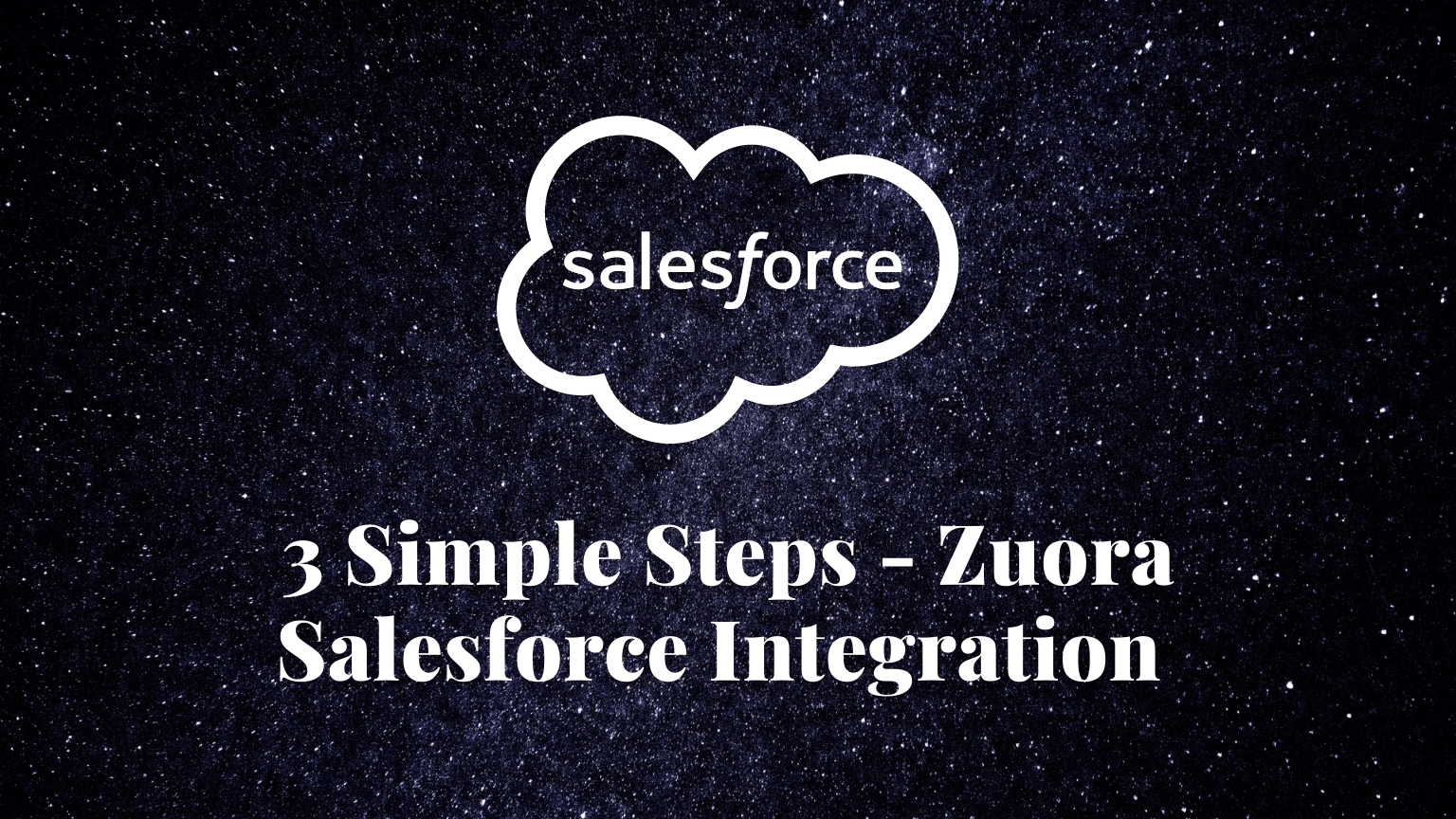 3-Simple-Steps-Zuora-Salesforce-Integration