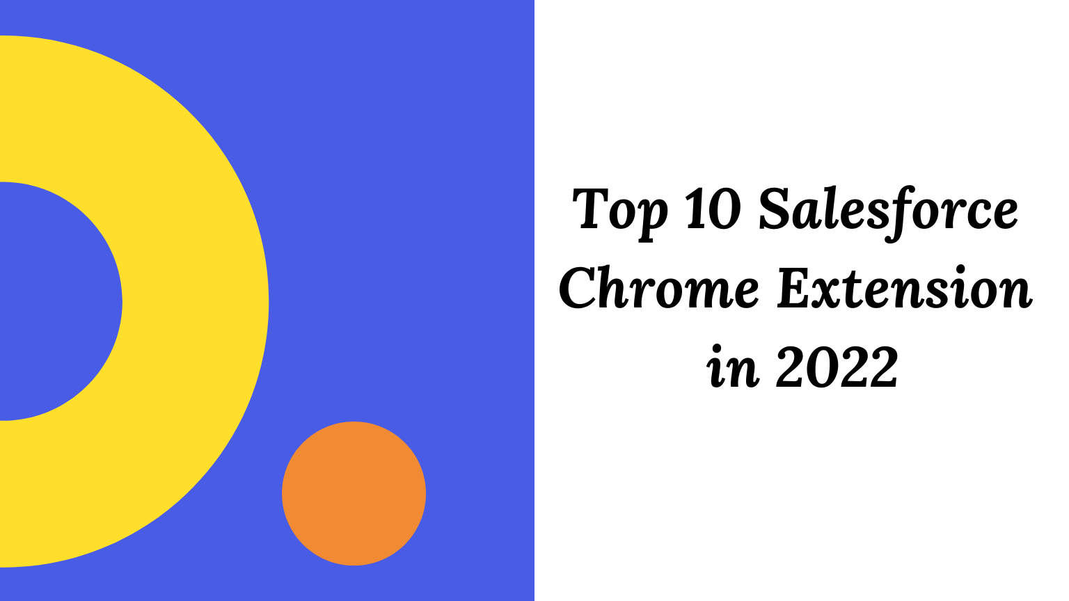 Top 10 Salesforce Chrome Extension