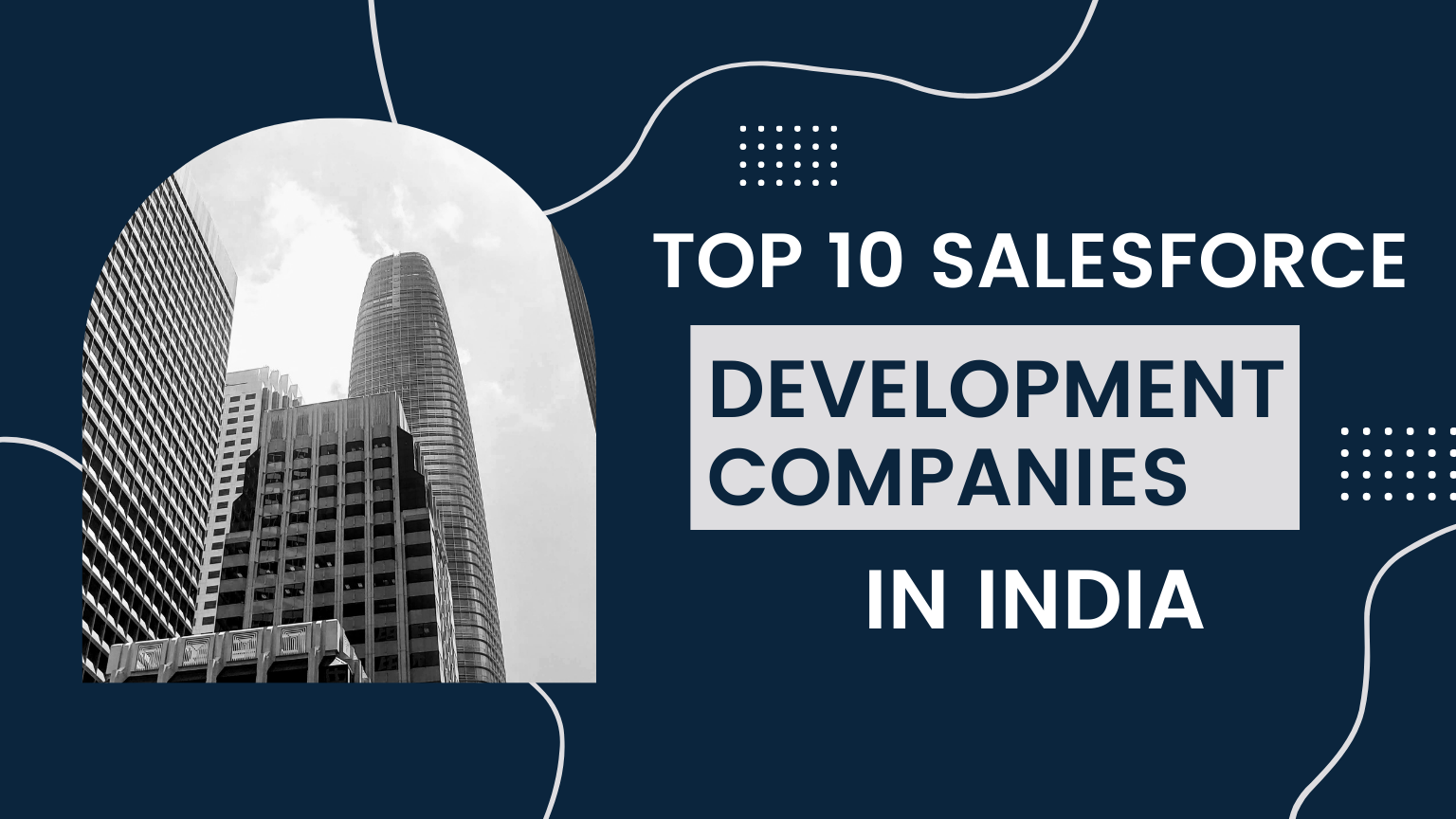 Top 10 Salesforce Development Companies in India