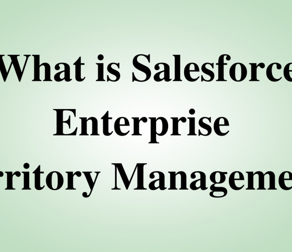 What is Salesforce Enterprise Territory Management