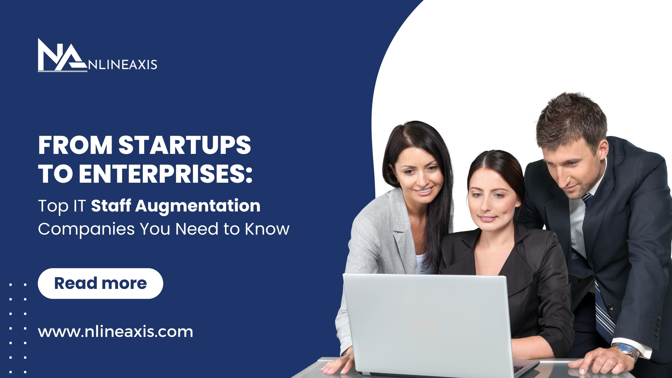 From Startups to Enterprises: Top IT Staff Augmentation Companies You Need to Know