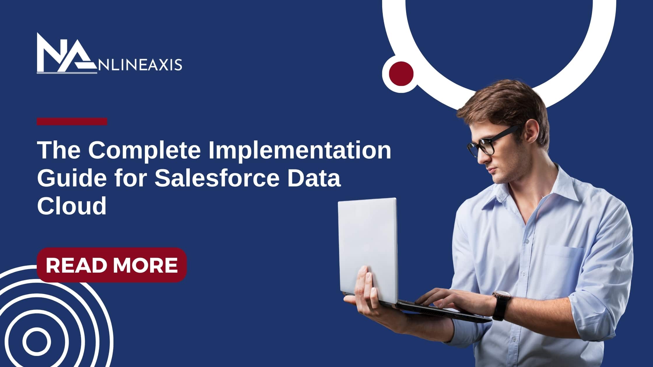 The Complete Implementation Guide for Salesforce Data Cloud