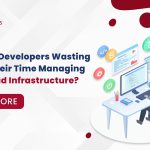 Are Your Developers Wasting 60% of Their Time Managing AWS Cloud Infrastructure?