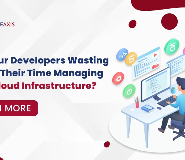 Are Your Developers Wasting 60% of Their Time Managing AWS Cloud Infrastructure?