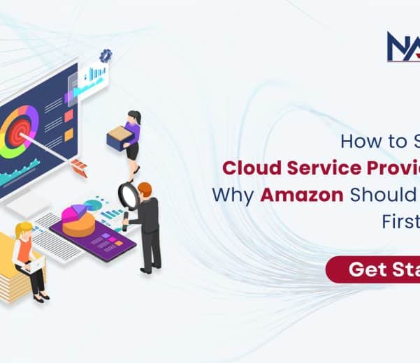 How to Select a Cloud Service Provider and Why Amazon Should Be Your First Choice