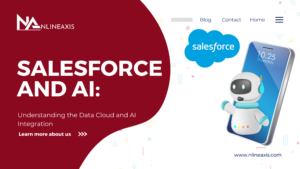 Salesforce and AI: Understanding the Data Cloud and AI Integration