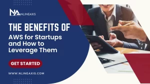 The Benefits of AWS for Startups and How to Leverage Them