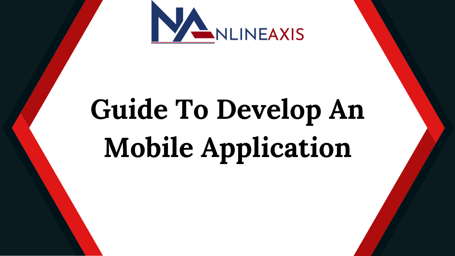 Guide To Develop An Mobile Application