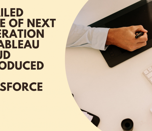 Detailed-Guide-of-Next-Generation-Of-Tableau-Cloud-Introduced-Via-Salesforce-