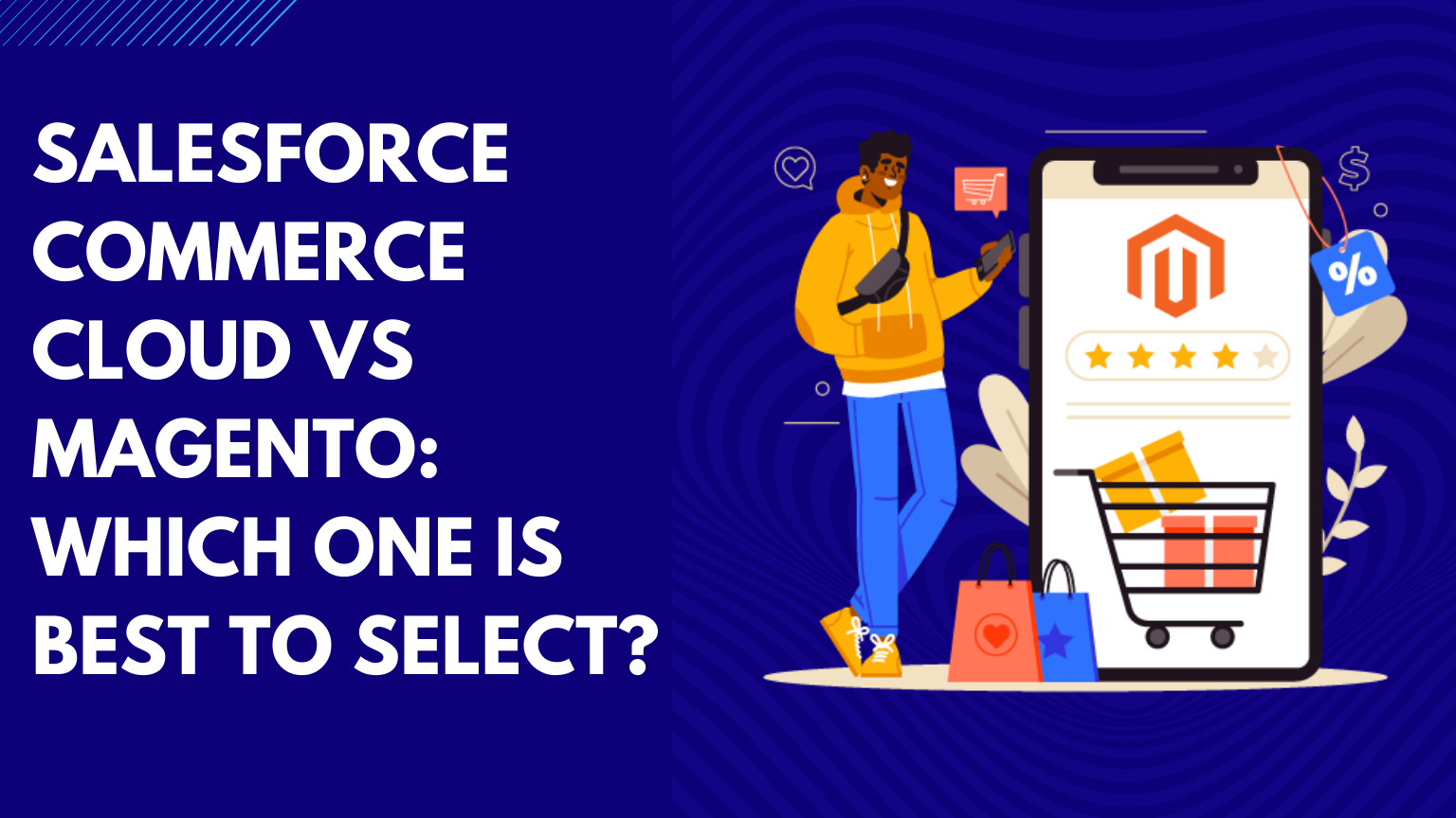 Salesforce Commerce Cloud Vs Magento Which One Is Best To Select
