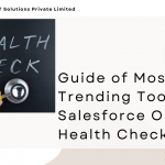 Guide-of-Most-Trending-Tools-For-Salesforce-Org-Health-Check