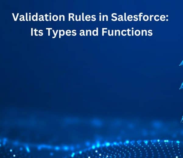 Validation Rules in Salesforce