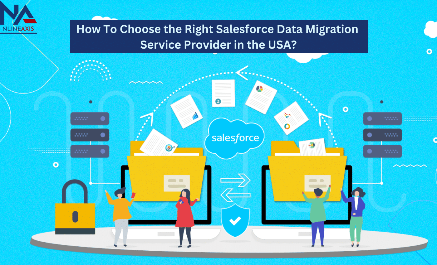 How To Choose the Right Salesforce Data Migration Service Provider in the USA