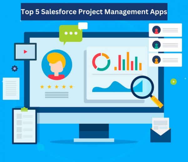 Top 5 Salesforce Project Management Apps