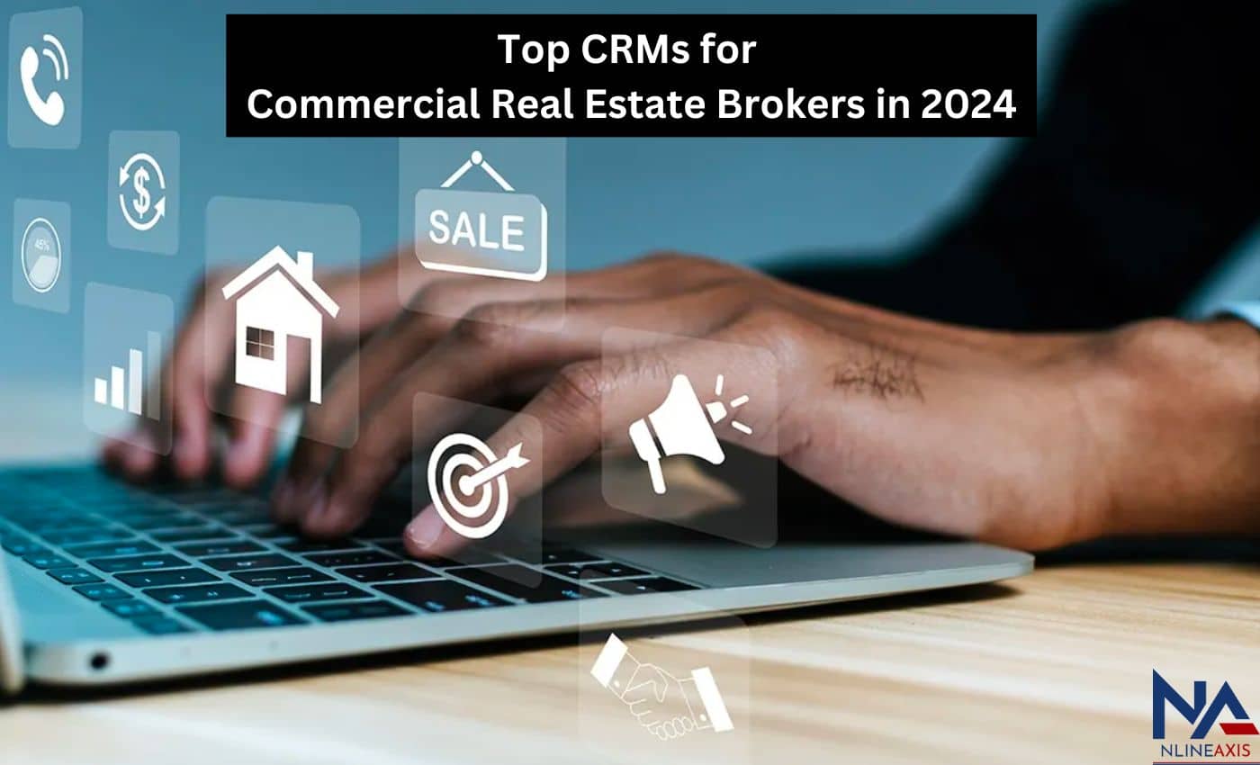 Top CRMs for Commercial Real Estate Brokers in 2024