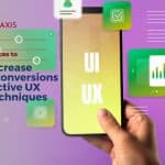 How to Increase Website Conversions With Effective UX Design Techniques